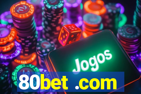 80bet .com